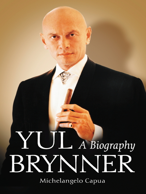 Title details for Yul Brynner by Michelangelo Capua - Available